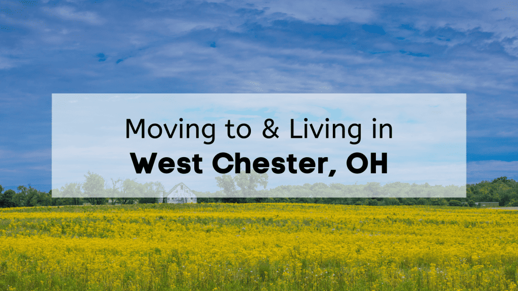 moving to living in West Chester
