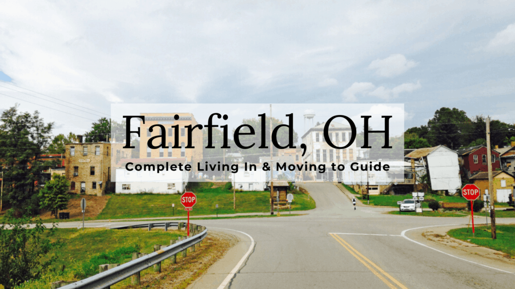 Fairfield, OH - Complete Living In & Moving To Guide