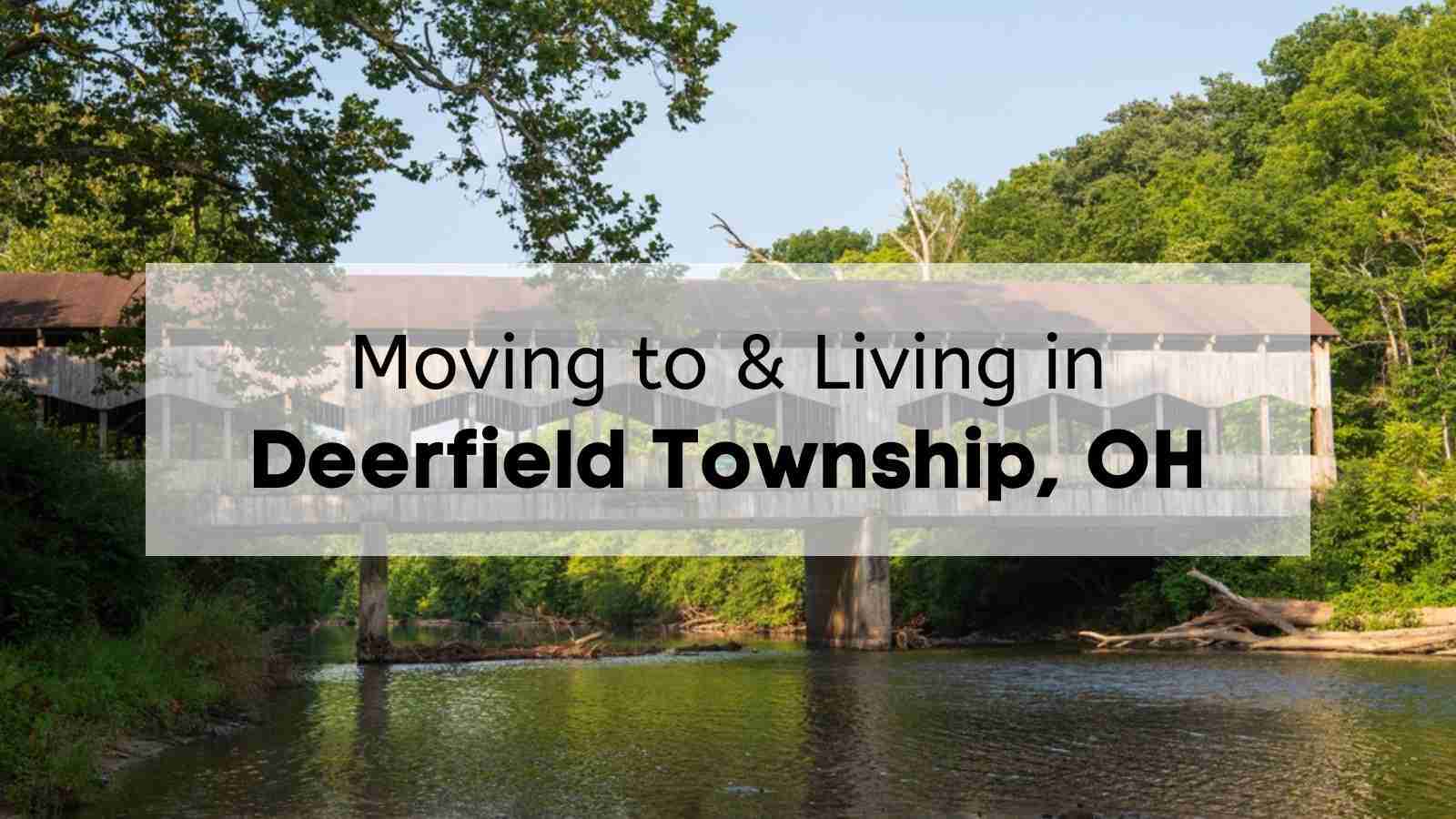 Living in Deerfield Township 🏡 What to Know Before Moving to