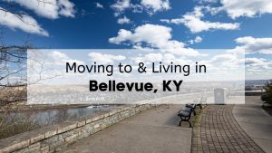 A park with benches in Bellevue, with the text, "Moving to & Living in Bellevue, KY," overlaid